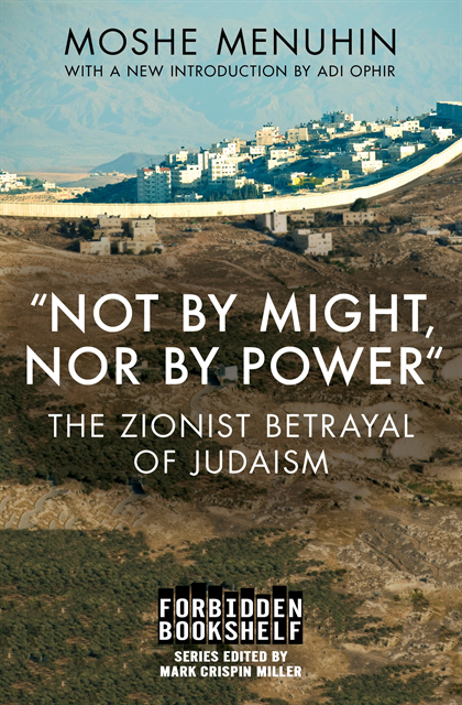 Moshe Menuhin, Mark Crispin Miller - &quote;Not by Might, Nor by Power&quote;, E-bok