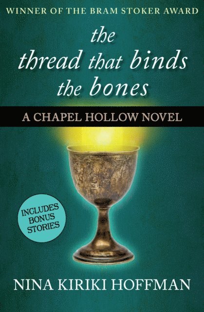 Nina Kiriki Hoffman - Thread That Binds the Bones, E-bok