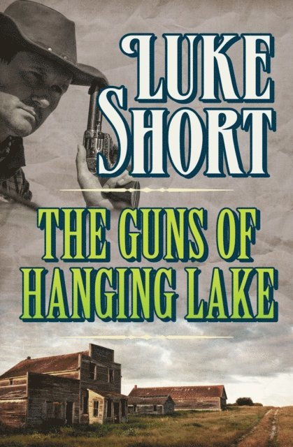 Luke Short - Guns of Hanging Lake, E-bok