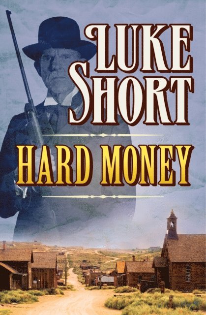 Luke Short - Hard Money, E-bok