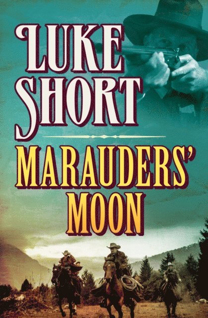 Luke Short - Marauders' Moon, E-bok