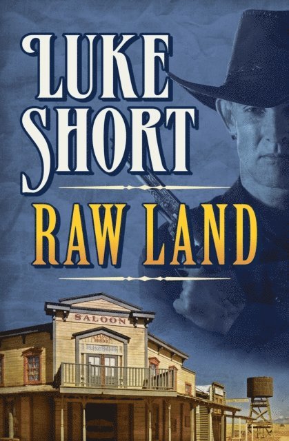 Luke Short - Raw Land, E-bok
