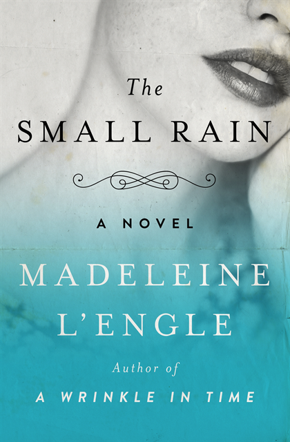 Madeleine L'Engle - Small Rain, E-bok