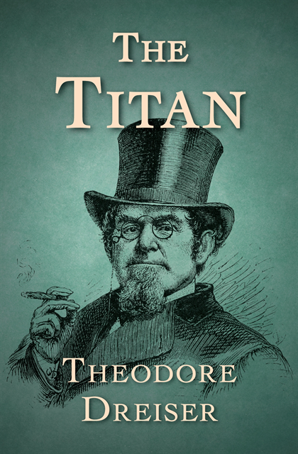 Theodore Dreiser - Titan, E-bok
