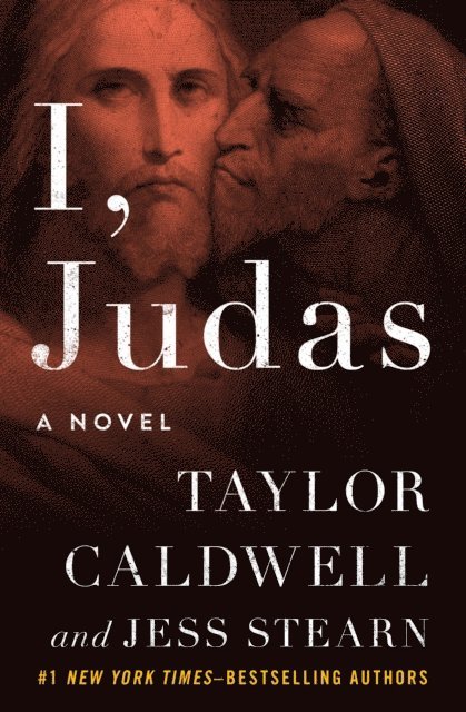 Jess Stearn, Taylor Caldwell - I, Judas, E-bok