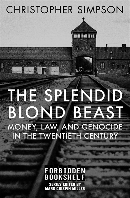 Christopher Simpson, Mark Crispin Miller - Splendid Blond Beast, E-bok