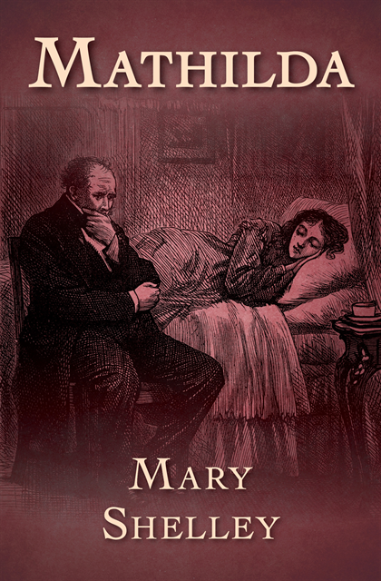 Mary Shelley - Mathilda, E-bok
