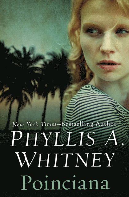 Phyllis A. Whitney - Poinciana, E-bok