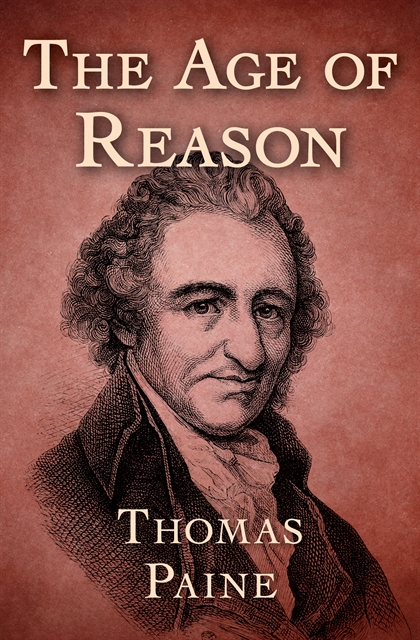 Thomas Paine - Age of Reason, E-bok