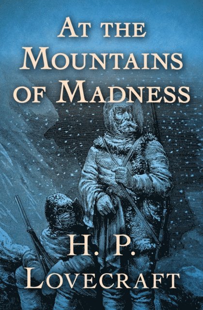 H. P. Lovecraft - At the Mountains of Madness, E-bok