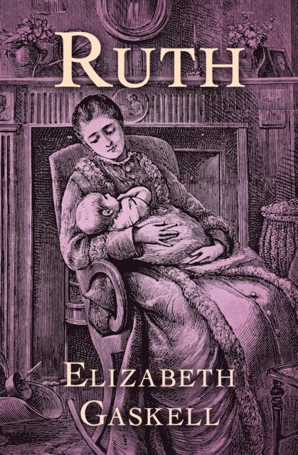 Elizabeth Gaskell - Ruth, E-bok