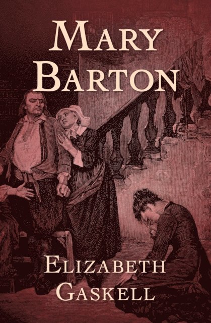 Elizabeth Gaskell - Mary Barton, E-bok