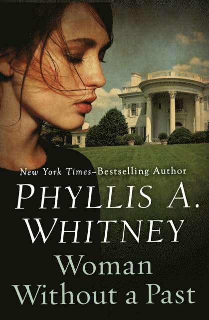 Phyllis A. Whitney - Woman Without a Past, E-bok