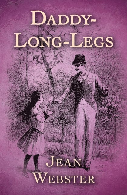 Jean Webster - Daddy-Long-Legs, E-bok