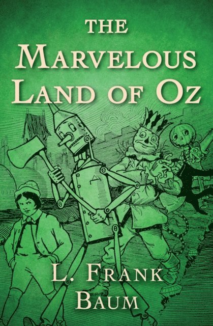 L. Frank Baum - Marvelous Land of Oz, E-bok