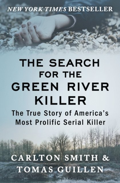 Tomas Guillen, Carlton Smith - Search for the Green River Killer, E-bok