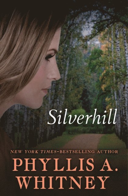Phyllis A. Whitney - Silverhill, E-bok