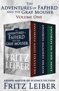 Adventures of Fafhrd and the Gray Mouser Volume One