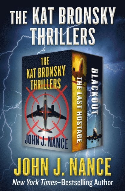 John J. Nance - Kat Bronsky Thrillers, E-bok