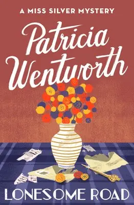 Patricia Wentworth - Lonesome Road: A Miss Silver Mystery, Häftad. Tillgänglighet: Lägg i varukorg