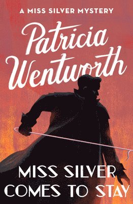 Patricia Wentworth - Miss Silver Comes to Stay, Häftad
