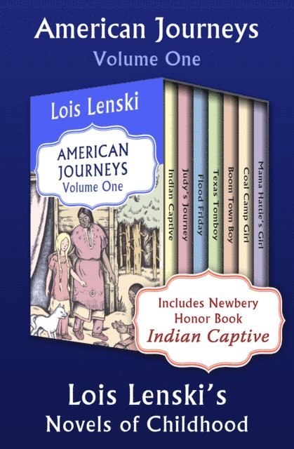 Lois Lenski - American Journeys Volume One, E-bok