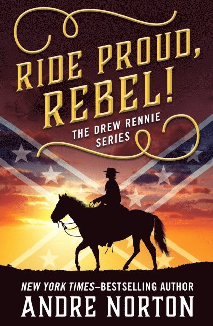 Andre Norton - Ride Proud, Rebel!, E-bok