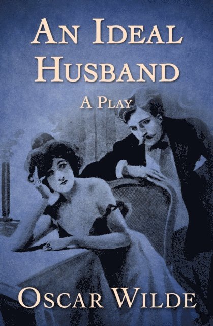 Oscar Wilde - Ideal Husband, E-bok