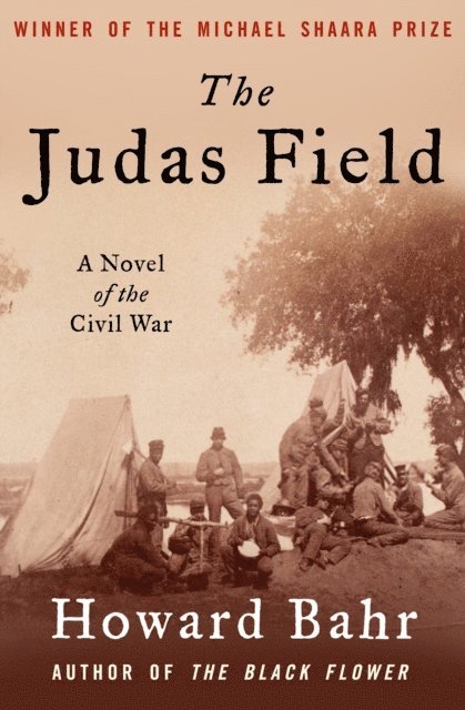 Howard Bahr - Judas Field, E-bok
