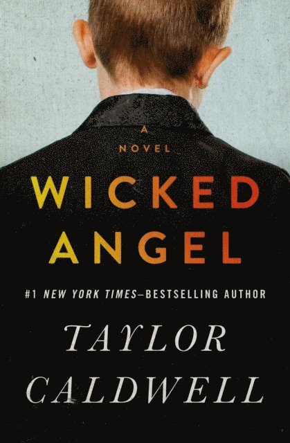 Taylor Caldwell - Wicked Angel, E-bok