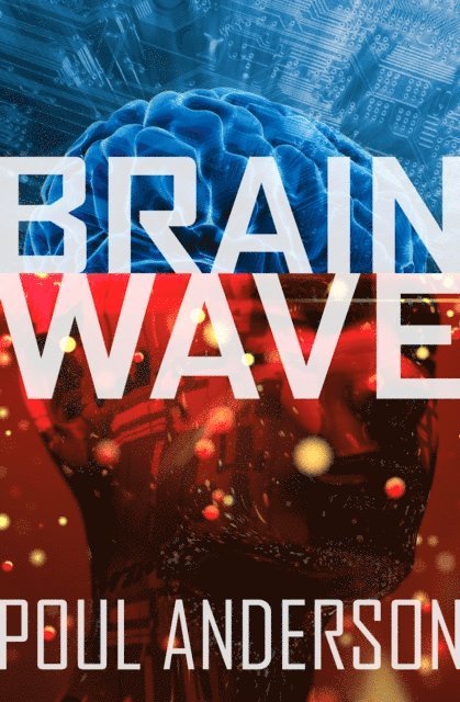 Poul Anderson - Brain Wave, E-bok
