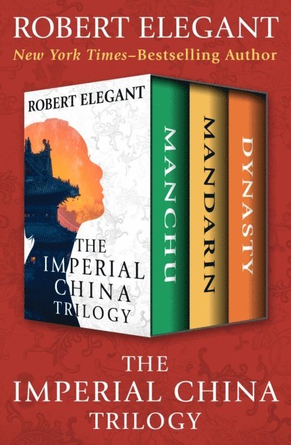 Robert Elegant - Imperial China Trilogy, E-bok