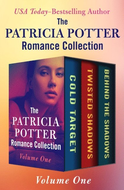 Patricia Potter - Patricia Potter Romance Collection Volume One, E-bok