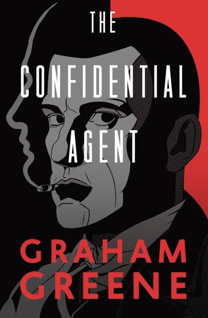 Graham Greene - Confidential Agent, E-bok