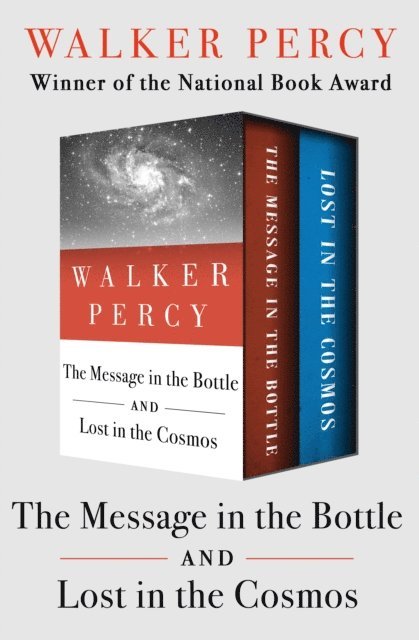 Walker Percy - Message in the Bottle and Lost in the Cosmos, E-bok