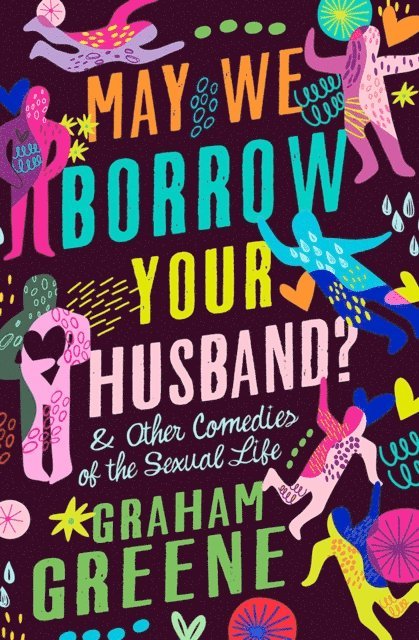 Graham Greene - May We Borrow Your Husband?, E-bok