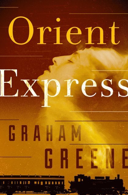 Graham Greene - Orient Express, E-bok