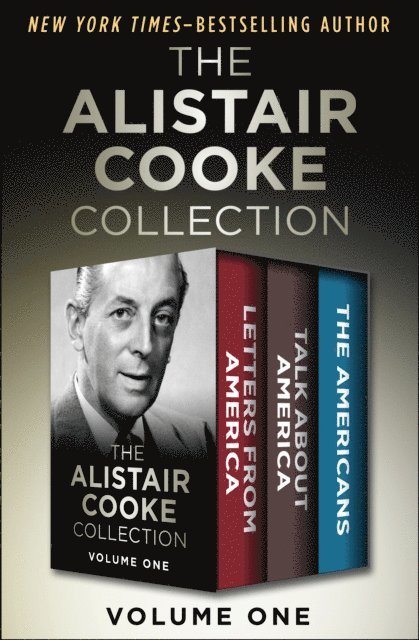Alistair Cooke - Alistair Cooke Collection Volume One, E-bok