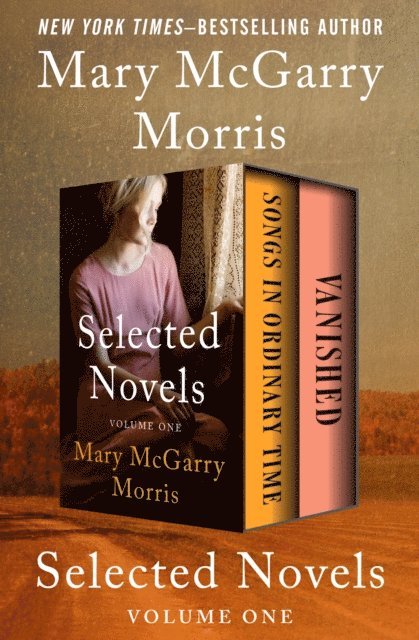 Mary McGarry Morris - Selected Novels Volume One, E-bok
