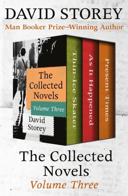 David Storey - Collected Novels Volume Three, E-bok