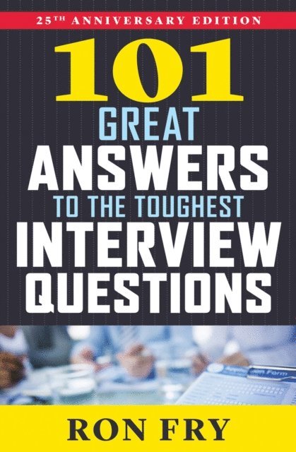 Ron Fry - 101 Great Answers to the Toughest Interview Questions, E-bok. Tillgänglighet: Lägg i varukorg