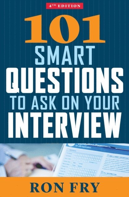 Ron Fry - 101 Smart Questions to Ask on Your Interview, E-bok. Tillgänglighet: Lägg i varukorg