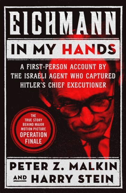 Harry Stein, Peter Z. Malkin - Eichmann in My Hands, E-bok
