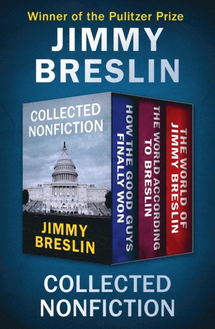 Jimmy Breslin - Collected Nonfiction, E-bok