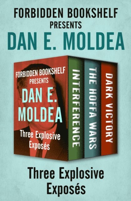 Dan E. Moldea - Forbidden Bookshelf Presents Dan E. Moldea, E-bok