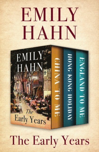 Emily Hahn - Early Years, E-bok