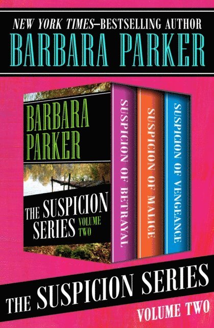 Barbara Parker - Suspicion Series Volume Two, E-bok