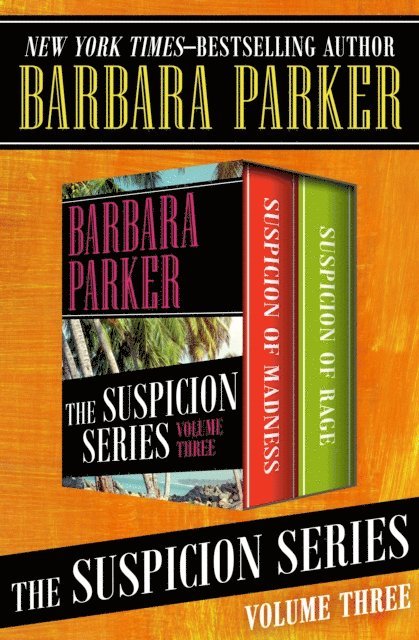 Barbara Parker - Suspicion Series Volume Three, E-bok