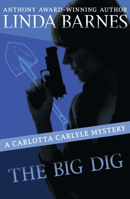 Linda Barnes - Big Dig, E-bok