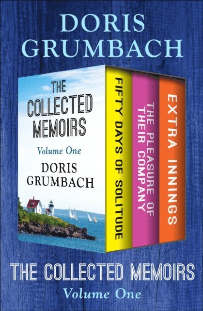 Doris Grumbach - Collected Memoirs Volume One, E-bok